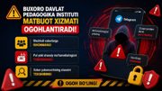 Buxoro davlat pedagogika instituti matbuot xizmati ogohlantiradi