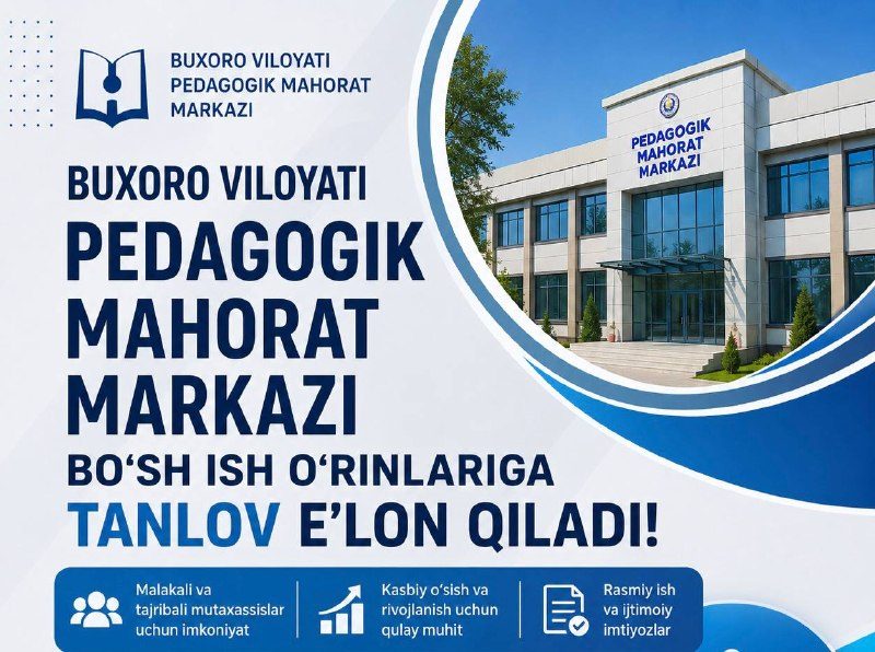 Viloyat pedagogik mahorat markazi bo'sh ish o'rinlariga tanlov e'lon qiladi