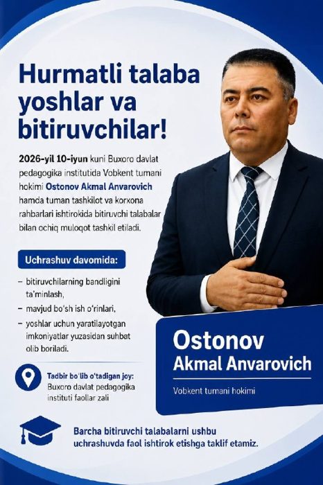 Vobkent tumani rahbariyati bitiruvchi talabalar bilan ochiq muloqot tashkil etadi