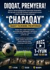"Chapaqay" badiiy filmi premyerasi bo'lib o'tadi