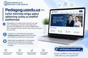 Ishga kirish testiga tayyorgarlik endi pedagog.uzedu.uz platformasida