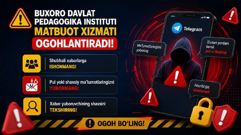 ⚠️ BUXORO DAVLAT PEDAGOGIKA INSTITUTI MATBUOT XIZMATI OGOHLANTIRADI!